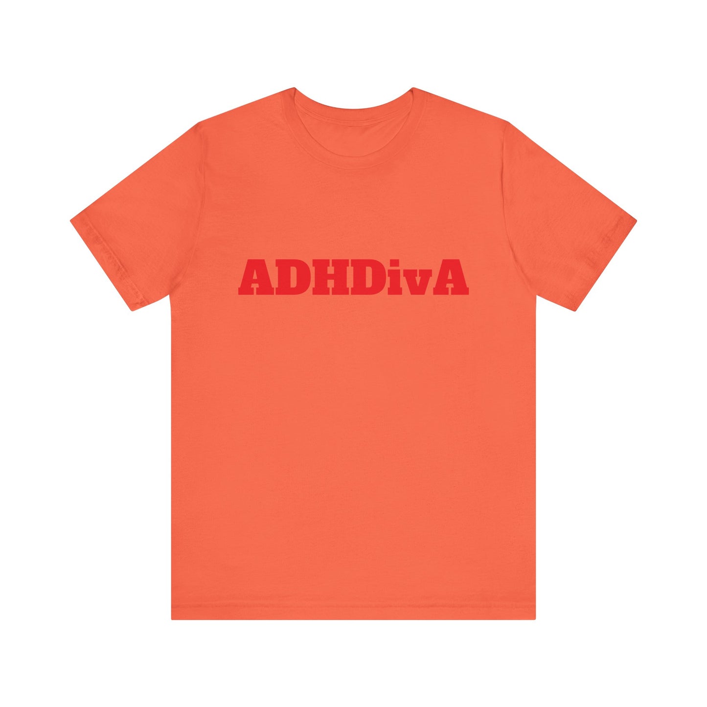 Unisex Jersey Tee - ADHDivA because you are qweeeen!