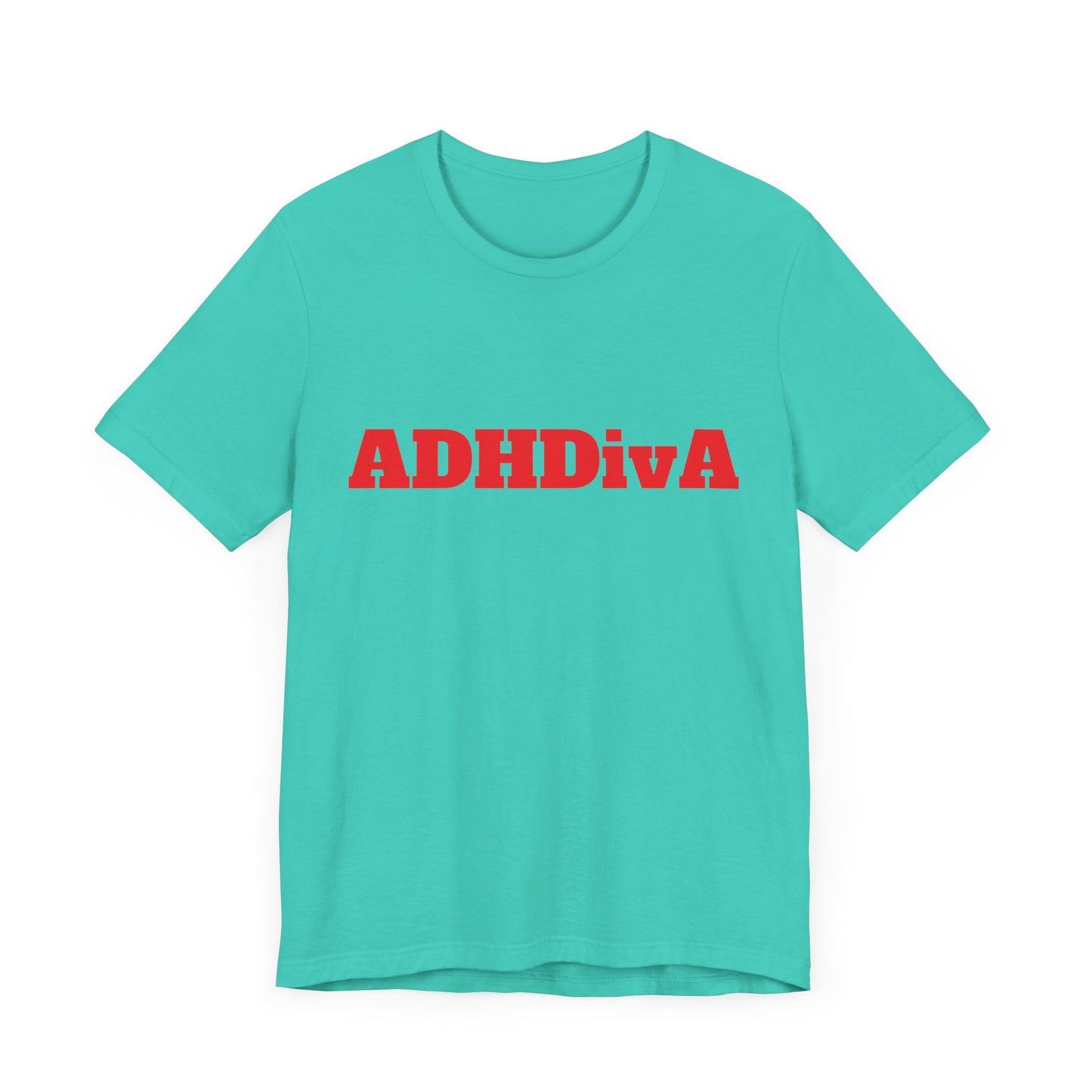 Unisex Jersey Tee - ADHDivA because you are qweeeen!