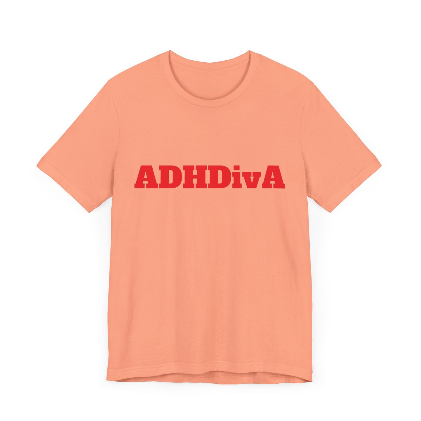 Unisex Jersey Tee - ADHDivA because you are qweeeen!