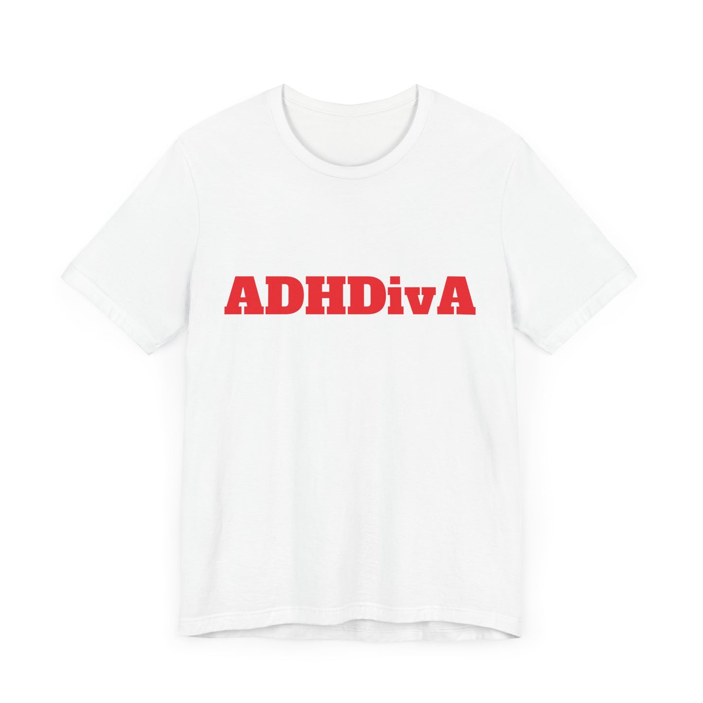 Unisex Jersey Tee - ADHDivA because you are qweeeen!