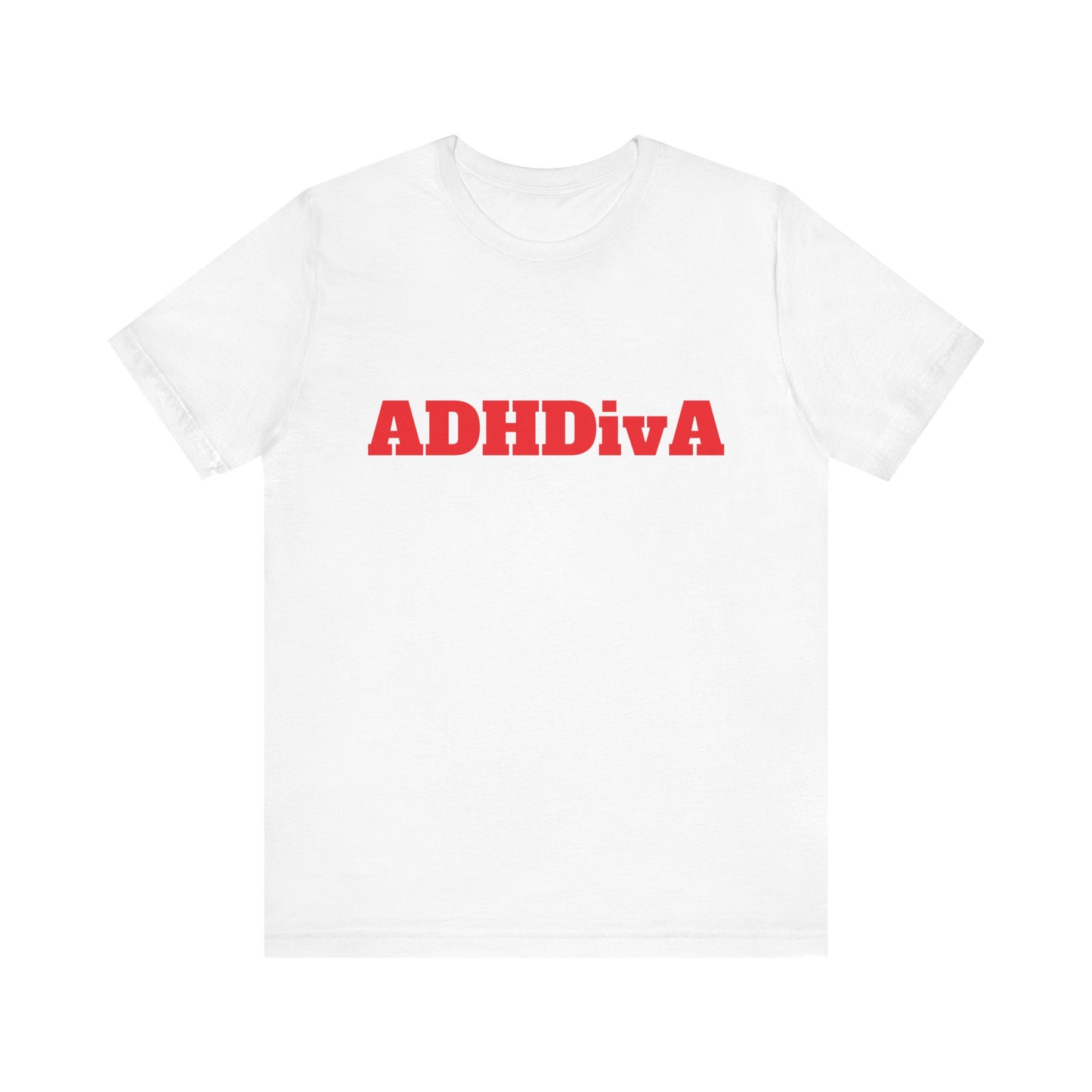 Unisex Jersey Tee - ADHDivA because you are qweeeen!