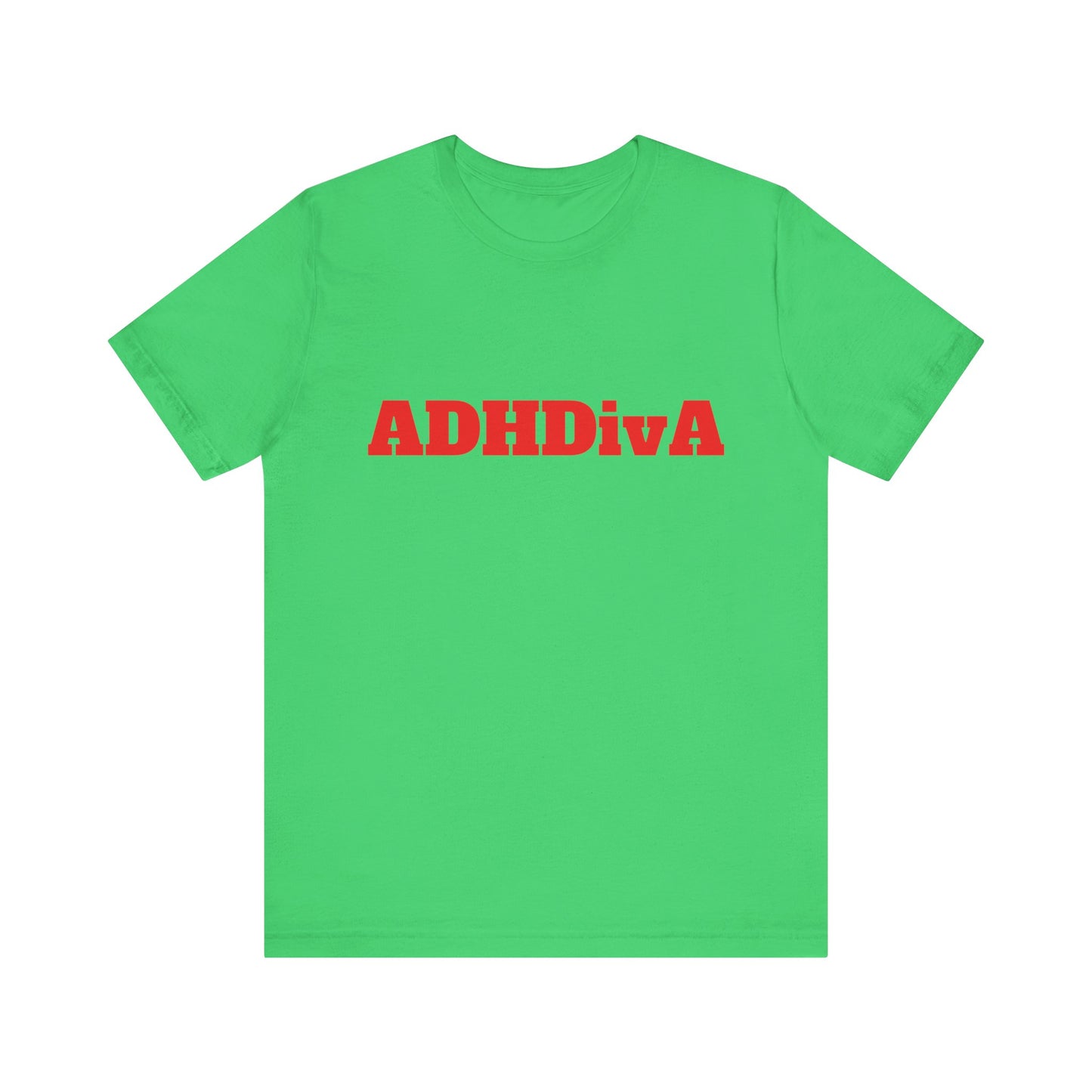 Unisex Jersey Tee - ADHDivA because you are qweeeen!