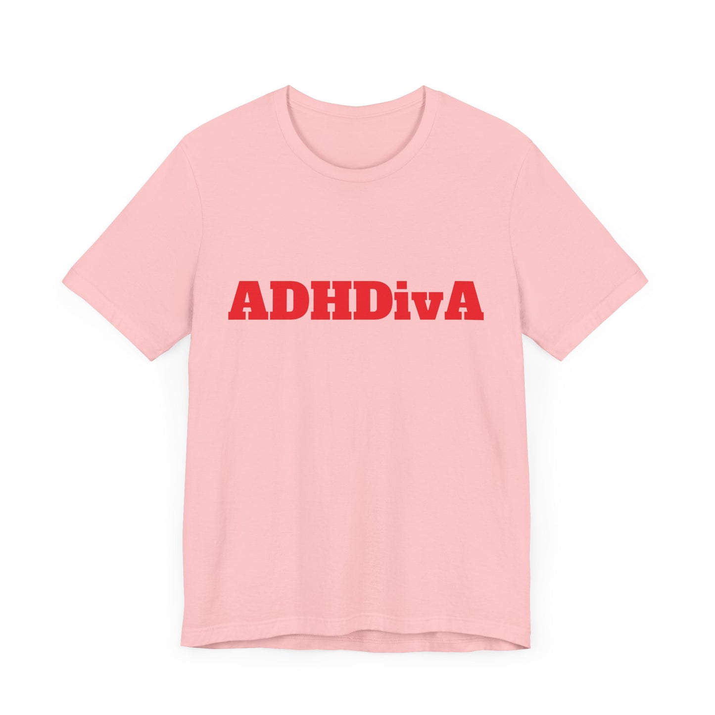Unisex Jersey Tee - ADHDivA because you are qweeeen!