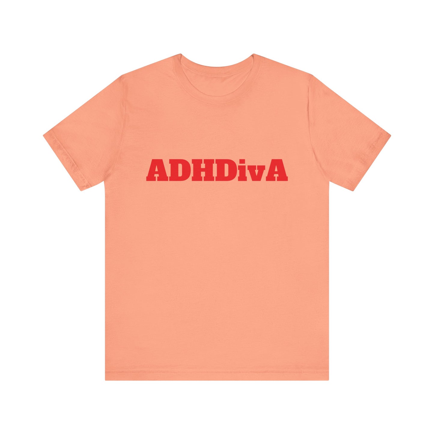 Unisex Jersey Tee - ADHDivA because you are qweeeen!